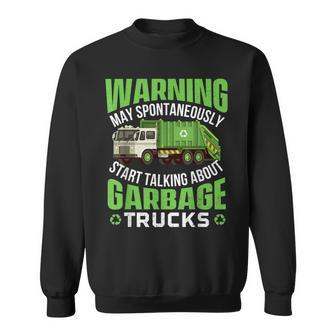 May Start Talking About Garbage Trucks - Waste Management Sweatshirt | Mazezy