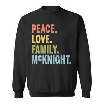 Mcknight Last Name Peace Love Family Matching Sweatshirt - Seseable