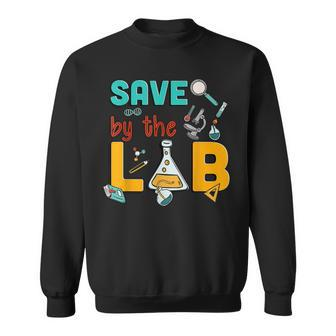 Medical Lab Science Save By The Lab Week 2023 Funny Lab Tech Sweatshirt | Mazezy