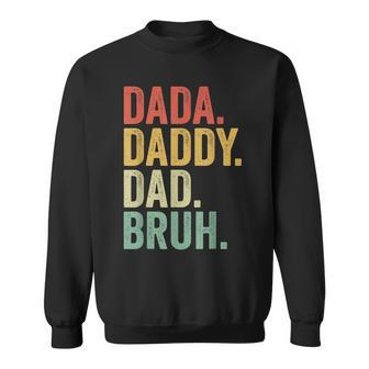 Men Dada Daddy Dad Bruh Fathers Day Vintage Funny Father Sweatshirt - Thegiftio UK