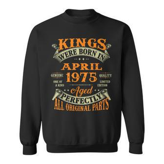 Mens 48Th Birthday Gift Kings Born In April 1975 48 Years Old Sweatshirt | Mazezy