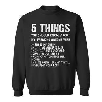 Mens 5 Things You Should Know About My Wife She Is My Queen V5 Sweatshirt - Seseable