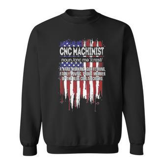 Mens American Flag Cnc Machinist Definition Fathers Day Gift Sweatshirt - Seseable
