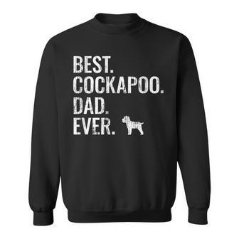 Mens Best Cockapoo Dad Ever - Cool Dog Owner Gift Sweatshirt - Seseable