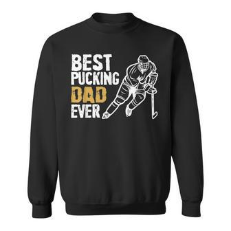 Mens Best Pucking Dad Ever Retro Ice Hockey Coach On Fathers Day Sweatshirt - Seseable