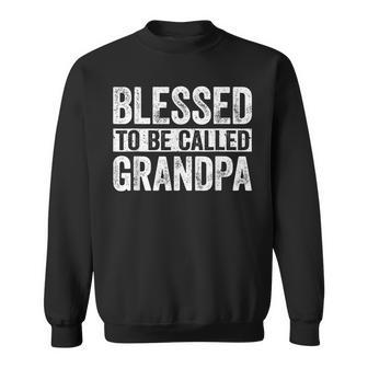 Mens Blessed To Be Called Grandpa Fathers Day Sweatshirt - Thegiftio UK