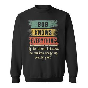 Mens Bob Knows Everything Grandpa Fathers Day Gift Sweatshirt - Seseable