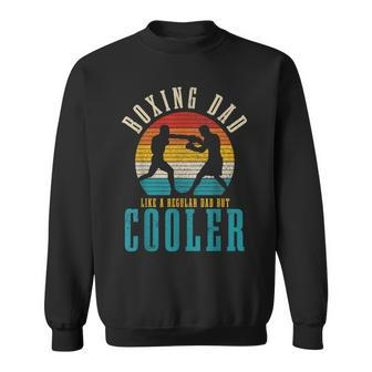 Mens Boxing Dad Like A Regular Dad But Cooler Funny Vintage Boxer Sweatshirt - Seseable