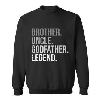 Mens Brother Uncle Godfather Legend Fun Best Funny Uncle Sweatshirt - Monsterry CA