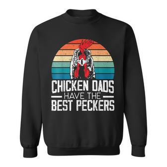 Mens Chicken Dads Have The Best Peckers Farmer Dad Fathers Day Sweatshirt - Seseable