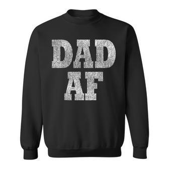 Mens Dad Af Funny Fathers Day Vintage Sweatshirt - Seseable