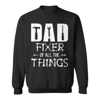 Mens Dad Fixer Of All Things Funny Tools Dad Jokes Fathers Day Sweatshirt - Thegiftio UK