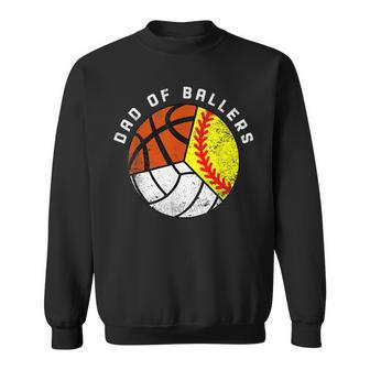 Mens Dad Of Ballers Funny Softball Volleyball Basketball Dad Sweatshirt | Mazezy AU