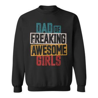 Mens Dad Of Freaking Awesome Girl Vintage Distressed Dad Of Girls V2 Sweatshirt - Seseable