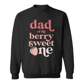 Mens Dad Of The Berry Sweet One Strawberry First Birthday 1St Sweatshirt - Seseable