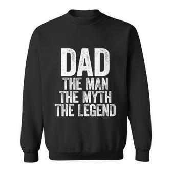 Mens Dad The Man The Myth The Legend Tshirt Tshirt Sweatshirt - Monsterry AU