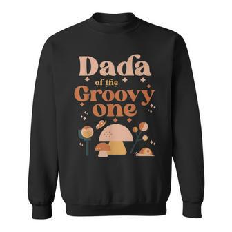 Mens Dada Of The Groovy One Boho 1St Birthday Hippie Mushroom Dad Sweatshirt - Seseable