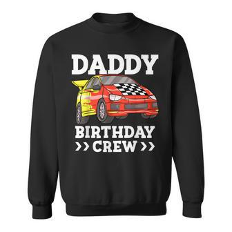 Mens Daddy Birthday Crew Race Car Racing Car Driver Papa Dad Sweatshirt | Mazezy