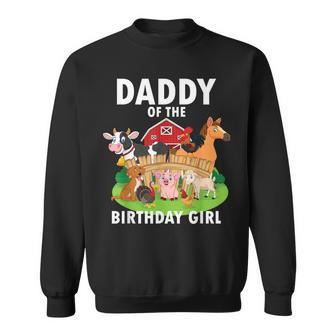 Mens Daddy Of The Birthday Girl Farm Animals Matching Farm Theme Sweatshirt | Mazezy