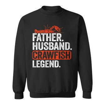 Mens Father Husband Crawfish Legend Crawdaddy Crayfish Crawfish Sweatshirt | Mazezy