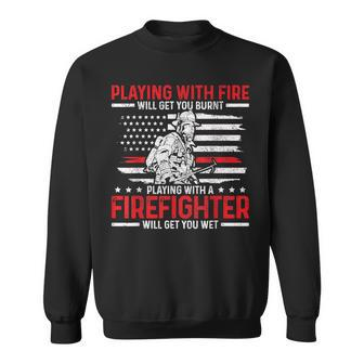 Mens Firefighter Funny Quote Fireman Patriotic Fire Fighter Gift Sweatshirt - Seseable