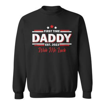 Mens First Time Daddy Est 2023 Wish Me Luck | Fathers Day Sweatshirt - Thegiftio UK
