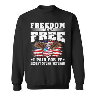 Mens Freedom Isnt Free I Paid For It Proud Desert Storm Veteran Men Women Sweatshirt Graphic Print Unisex - Seseable