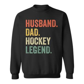 Mens Funny Hockey Player Husband Dad Hockey Legend Vintage Sweatshirt - Seseable