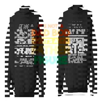 Mens Funny Its Not A Dad Bod Its A Father Figure Fathers Day Sweatshirt - Thegiftio UK