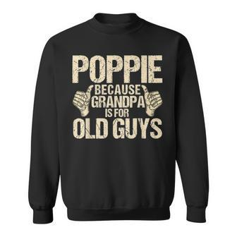 Mens Funny Poppie Fathers Day Gift Grandpa Sweatshirt - Seseable