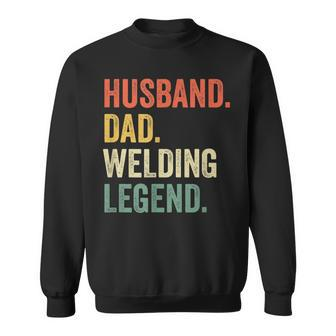 Mens Funny Welder Husband Dad Welding Legend Vintage Sweatshirt - Seseable
