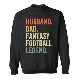 Mens Husband Dad Fantasy Football Legend Funny Father Vintage Sweatshirt - Seseable