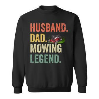 Mens Husband Dad Mowing Legend Lawn Care Gardener Father Funny V2 Sweatshirt - Seseable