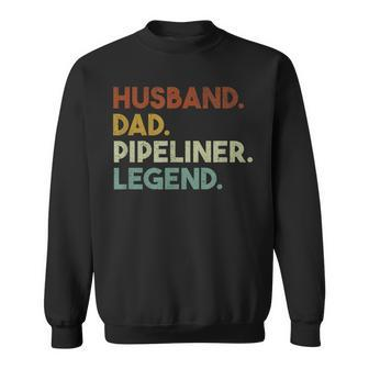 Mens Husband Dad Pipeliner Legend Vintage Pipeliner Welder Sweatshirt - Seseable
