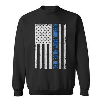 Mens Husband Daddy Police Hero Usa Flag Fathers Day Gifts Sweatshirt - Seseable