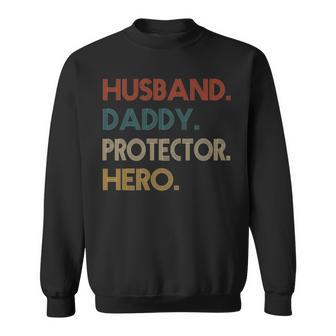 Mens Husband Daddy Protector Hero Fathers Day Gift Dad Son Sweatshirt - Seseable
