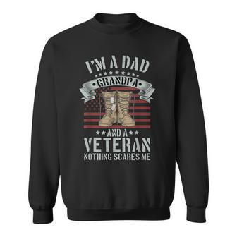 Mens Im A Dad Grandpa And A Veteran Nothing Scares Me Usa Father Sweatshirt - Seseable