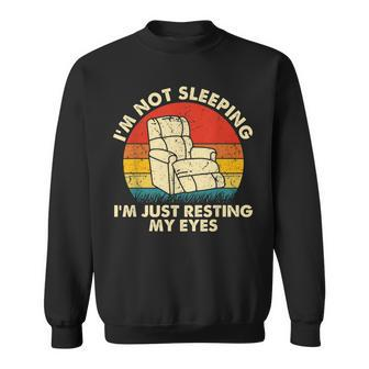 Mens Im Not Sleeping Im Just Resting My Eyes Fathers Dad Joke Sweatshirt - Seseable