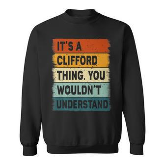 Mens Its A Clifford Thing - Clifford Name Personalized Sweatshirt - Seseable