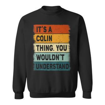 Mens Its A Colin Thing - Colin Name Personalized Sweatshirt - Seseable