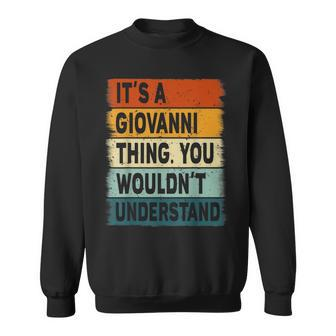 Mens Its A Giovanni Thing - Giovanni Name Personalized Sweatshirt - Seseable