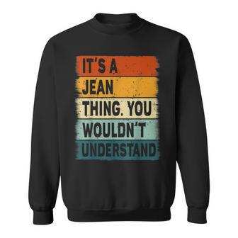 Mens Its A Jean Thing - Jean Name Personalized Sweatshirt - Seseable