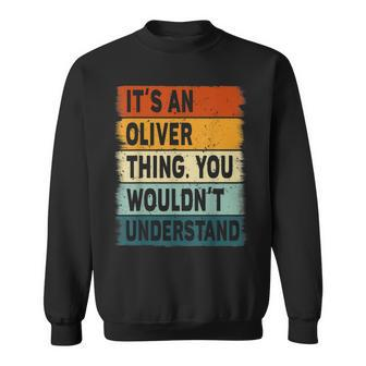 Mens Its An Oliver Thing - Oliver Name Personalized Sweatshirt - Seseable