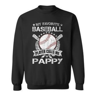 Mens My Favorite Baseball Player Calls Me Pappy Fathers Day Sweatshirt - Thegiftio UK