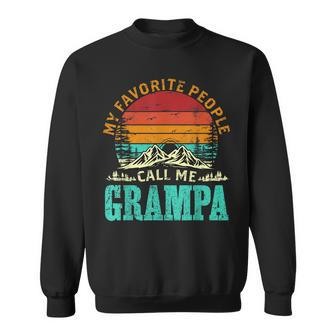Mens My Favorite People Call Me Grampa Funny Fathers Day Sweatshirt - Thegiftio UK