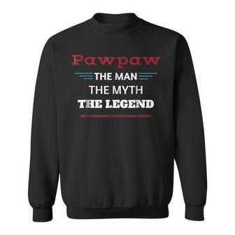 Mens Pawpaw The Man The Myth The Legend Gift Of Love Gift For Mens Sweatshirt - Seseable