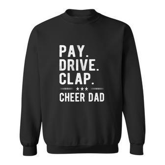 Mens Pay Drive Clap Cheer Dad Cheerleading Father Cheerleader Sweatshirt - Monsterry UK