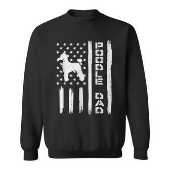 Mens Poodle Dad Us Flag Vintage Patriot Dog Lover Owner Men Gift Sweatshirt - Seseable