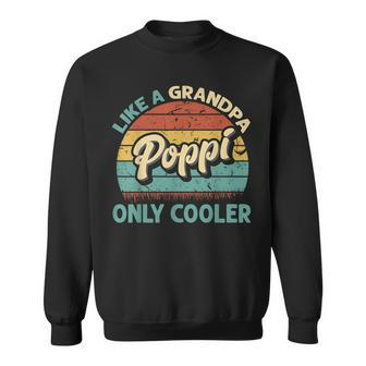 Mens Poppi Like A Grandpa Only Cooler Vintage Dad Fathers Day Sweatshirt - Seseable