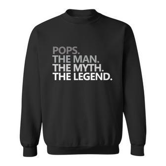 Mens Pops The Man The Myth The Legend Fathers Day Gift Sweatshirt - Monsterry AU